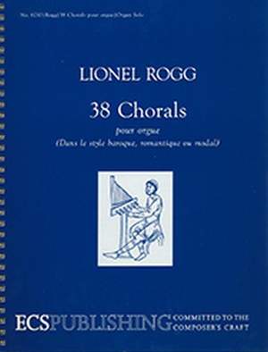 Lionel Rogg: 38 Chorals