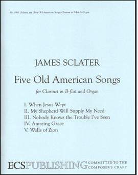 James Sclater: Five Old American Songs