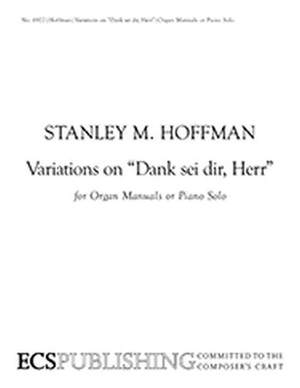 Stanley M. Hoffman: Variations on Dank sei dir, Herr