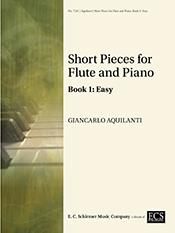 Giancarlo Aquilanti: Short Pieces for Flute and Piano: Book 1 - Easy