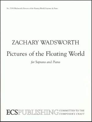 Zachary Wadsworth: Pictures of the Floating World