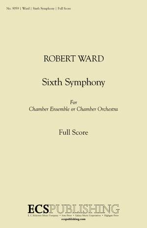 Robert Ward: Symphony No. 6