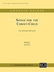 Gwyneth Walker: Songs for the Christ-Child