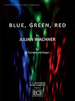 Julian Wachner: Blue, Green, Red