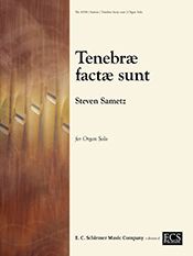 Steven Sametz: Tenebrae factae sunt