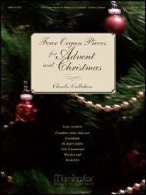 Charles Callahan: Four Organ Pieces for Advent & Christmas