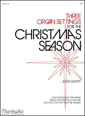 John Leavitt: Three Organ Settings for the Christmas Season