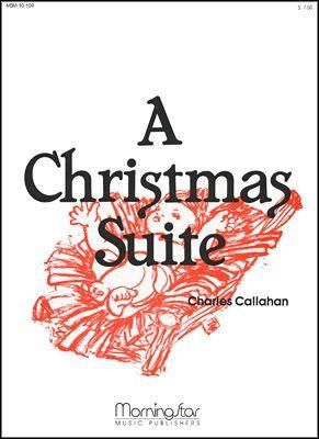 Charles Callahan: A Christmas Suite