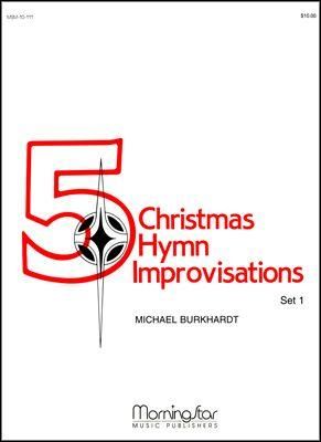 Michael Burkhardt: Five Christmas Hymn Improvisations, Set 1