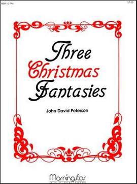John David Peterson: Three Christmas Fantasies