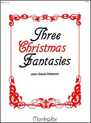 John David Peterson: Three Christmas Fantasies