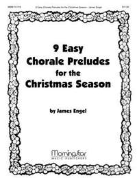 James Engel: Nine Easy Chorale Preludes/Christmas Season