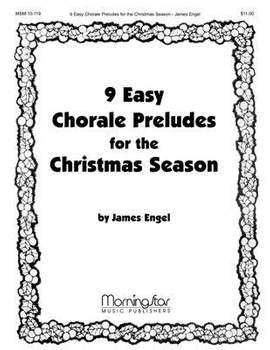 James Engel: Nine Easy Chorale Preludes/Christmas Season