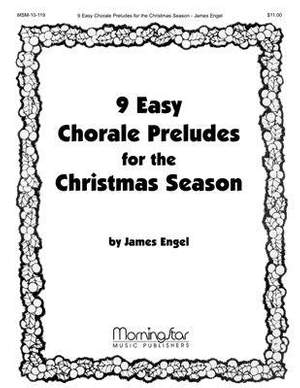 James Engel: Nine Easy Chorale Preludes/Christmas Season