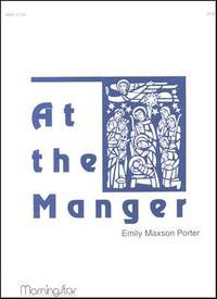 Emily Maxson Porter: At the Manger