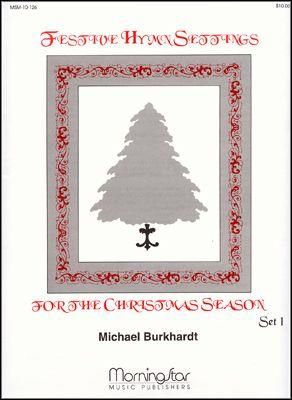 Michael Burkhardt: Festive Hymn Settings, Set 1