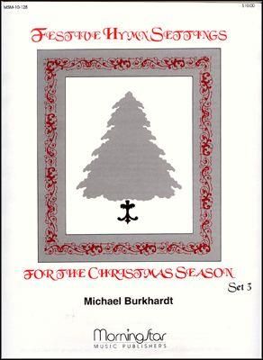 Michael Burkhardt: Festive Hymn Settings, Set 3