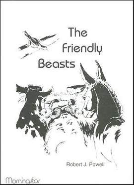 Robert J. Powell: The Friendly Beasts