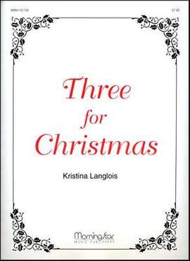 Kristina Langlois: Three for Christmas
