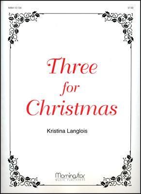 Kristina Langlois: Three for Christmas
