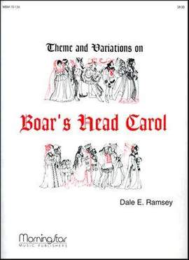 Dale E. Ramsey: Boar's Head Carol