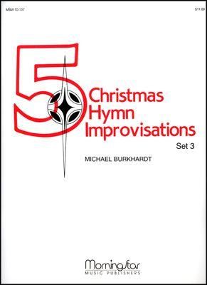 Michael Burkhardt: Five Christmas Hymn Improvisations, Set 3