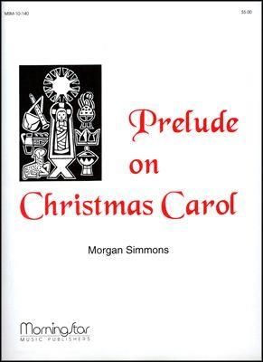 Morgan Simmons: Prelude on Christmas Carol
