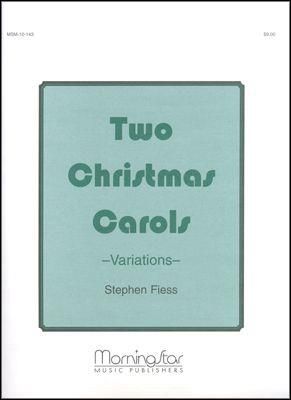 Stephen Fiess: Two Christmas Carols