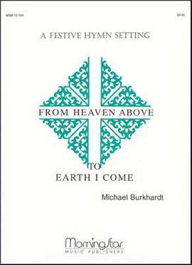 Michael Burkhardt: From Heaven Above to Earth I Come