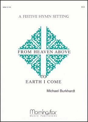 Michael Burkhardt: From Heaven Above to Earth I Come