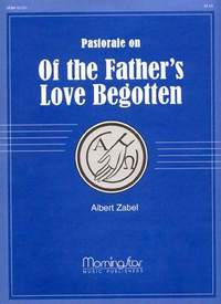 Albert Zabel: Of the Father's Love Begotten