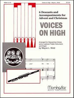 Wayne L. Wold: Voices on High