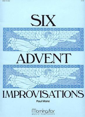 Paul Manz: Six Advent Improvisations