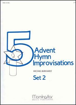 Michael Burkhardt: Five Advent Hymn Improvisations, Set 2