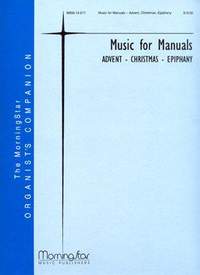 Rodney Schrank: Music for Manuals - Advent, Christmas, Epiphany