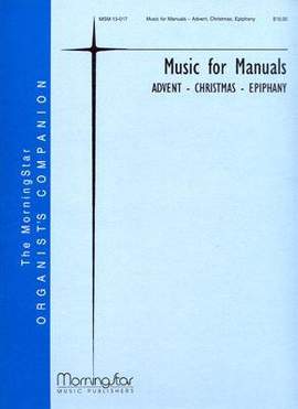 Rodney Schrank: Music for Manuals - Advent, Christmas, Epiphany
