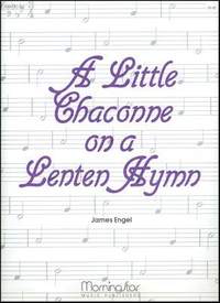 James Engel: A Little Chaconne on a Lenten Hymn