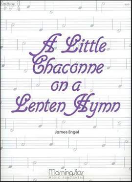 James Engel: A Little Chaconne on a Lenten Hymn