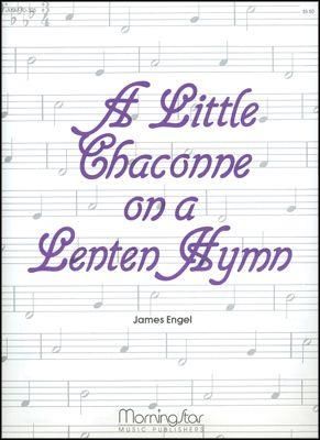 James Engel: A Little Chaconne on a Lenten Hymn