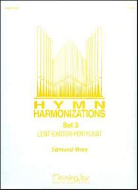 Edmund Shay: Hymn Harmonizations, Set 3