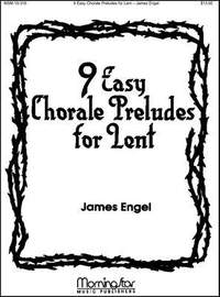 James Engel: Nine Easy Chorale Preludes for Lent
