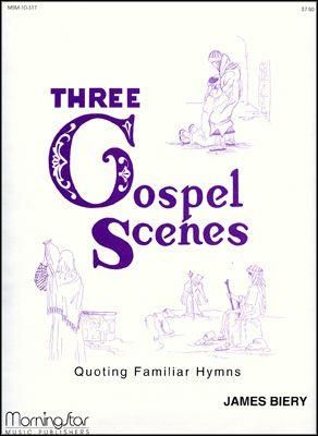James Biery: Three Gospel Scenes Quoting Familiar Hymns