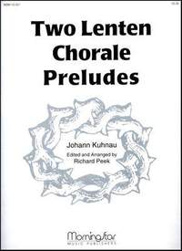 Richard Peek_Johann Kuhnau: Two Lenten Chorale Preludes