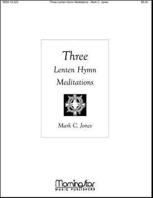 Mark C. Jones: Three Lenten Hymn Meditations
