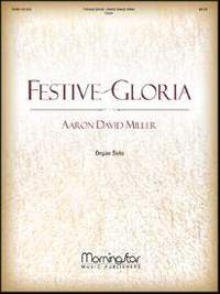 Aaron David Miller: Festive Gloria