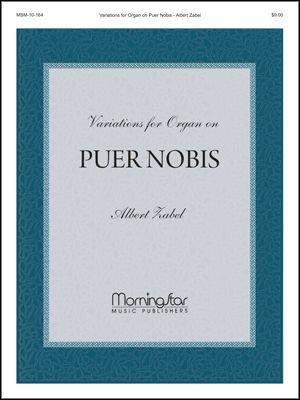 Albert Zabel: Variations for Organ on Puer Nobis