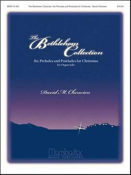 David M. Cherwien: The Bethlehem Collection