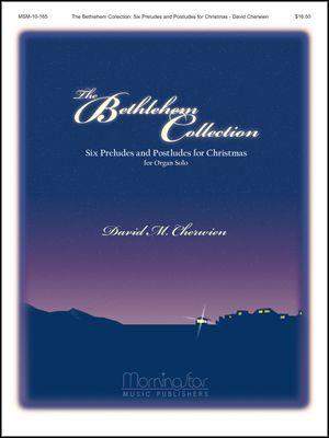 David M. Cherwien: The Bethlehem Collection