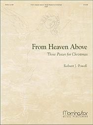 Robert J. Powell: From Heaven Above: Three Pieces for Christmas