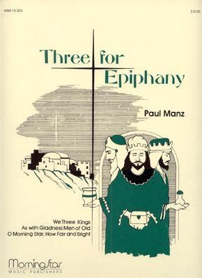 Paul Manz: Three for Epiphany